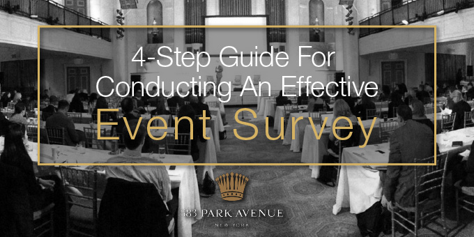 583 Park Avenue - 4-Step Guide For Conducting An Effective Event Survey