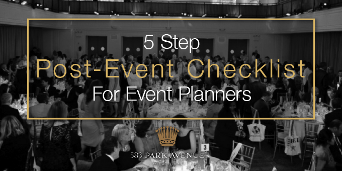 583 Park Avenue - 5 Step Post-Event Checklist for Corporate Event Planners
